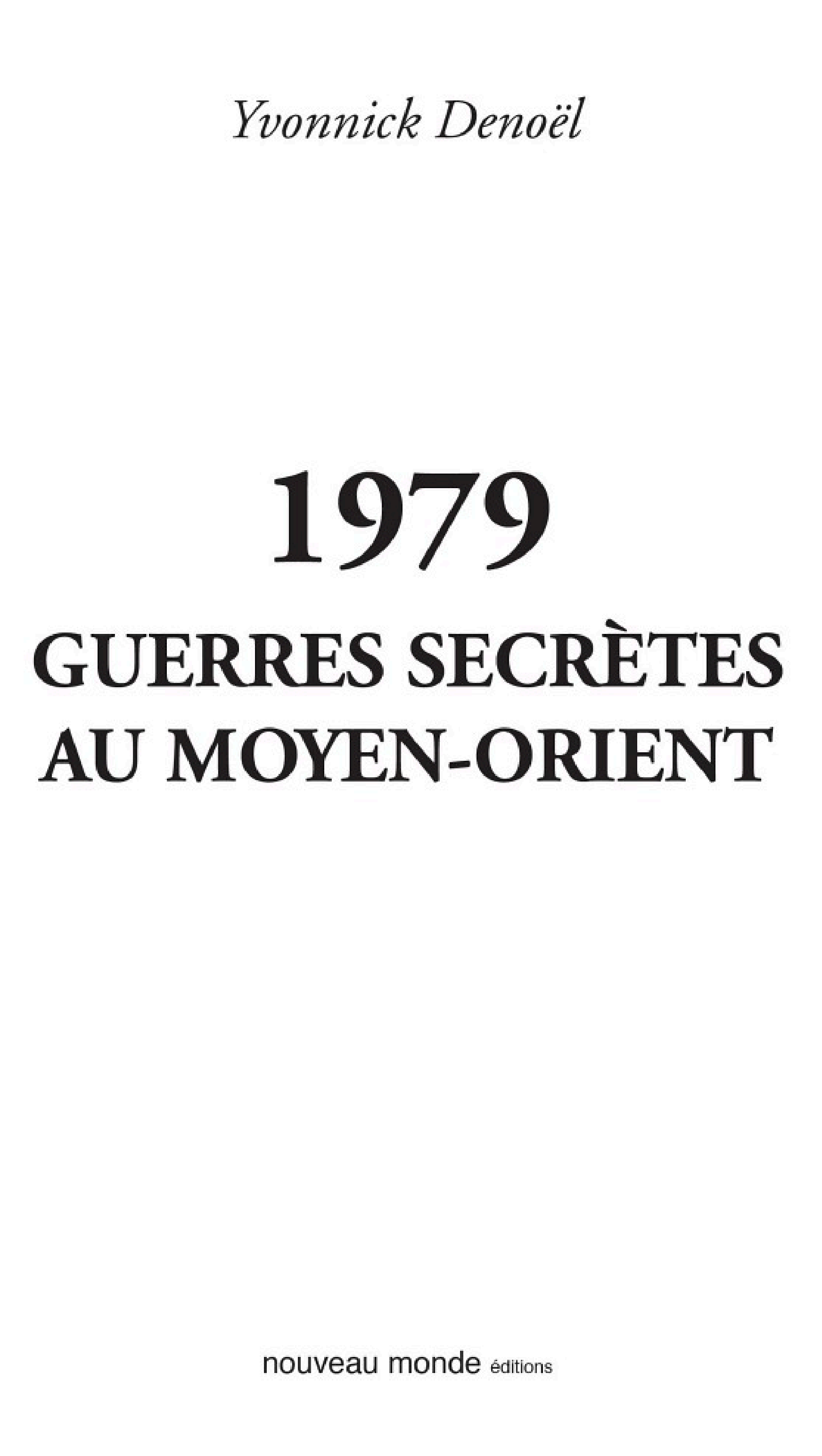 Couverture : 1979, Guerres secrètes au Moyen-Orient